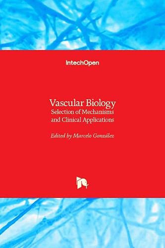Vascular Biology : Selection of Mechanisms and Clinical Applications
