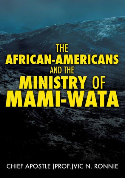 The African-Americans and the Ministry of Mami -Wata