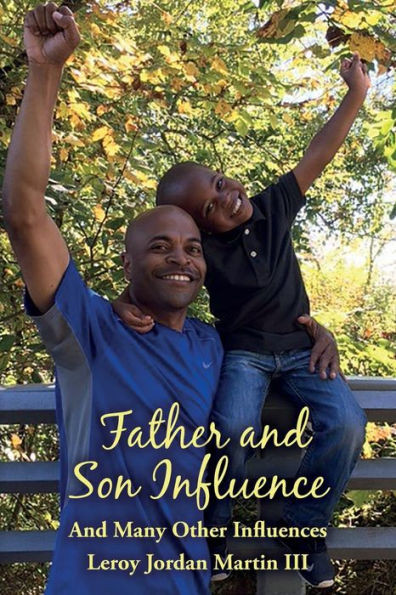 Father and Son Influence: And Many Other Influences