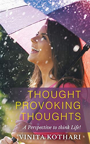 Thought Provoking Thoughts : A Perspective to Think Life! - 9781952027864