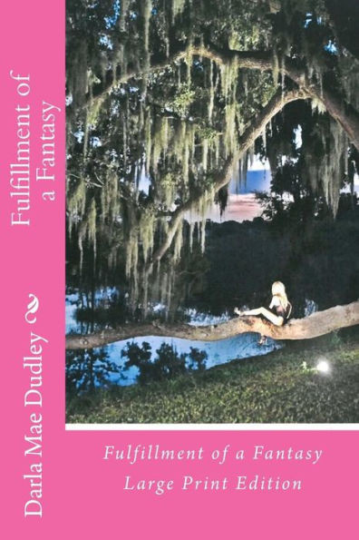 Fulfillment of a Fantasy: Large Print Edition Large Print