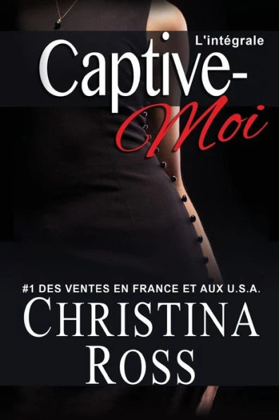 Captive-Moi: L'intÃ©grale