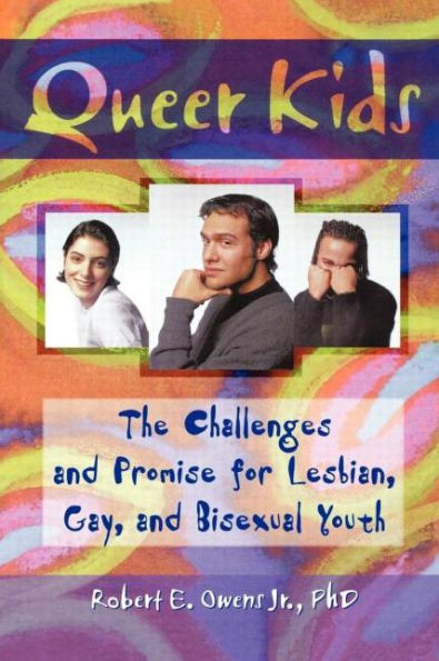 Queer Kids: The Challenges and Promise for Lesbian, Gay, and Bisexual Youth