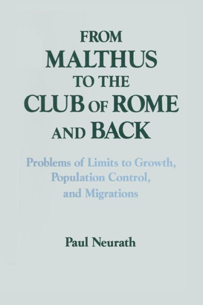 From Malthus to the Club of Rome and Back: Problems of Limits to Growth, Population Control and Migrations