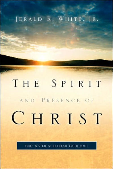 The Spirit and Presence of Christ
