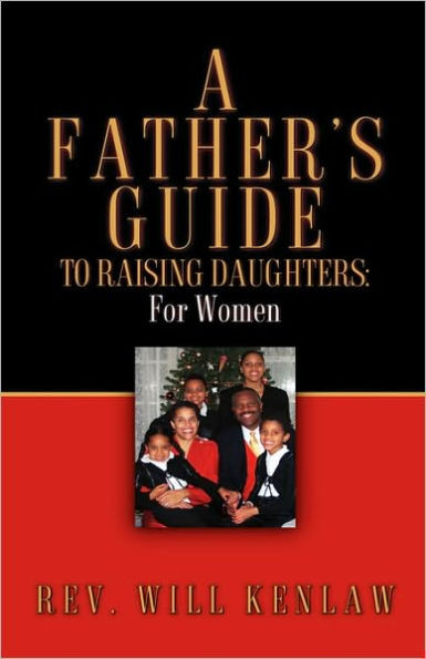 A Father's Guide To Raising Daughters: For Women