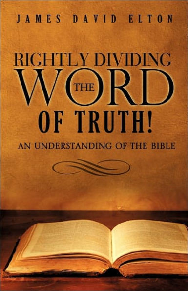 Rightly Dividing the Word of Truth!