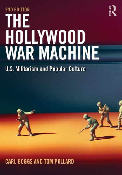 The Hollywood War Machine: U.S. Militarism and Popular Culture
