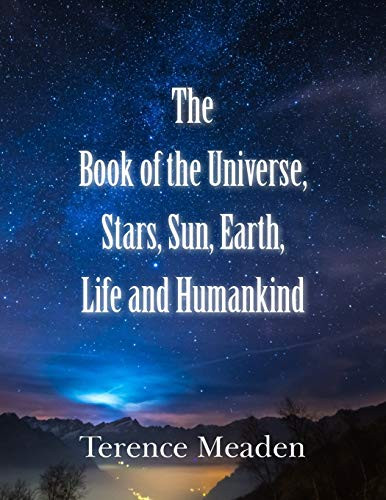 The Book of the Universe, Stars, Sun, Earth, Life and Humankind - 9781800318892