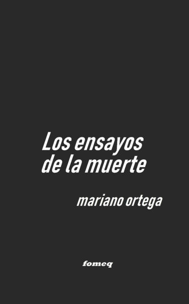 Los ensayos de la muerte