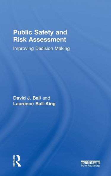 Public Safety and Risk Assessment: Improving Decision Making