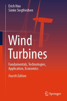Wind Turbines: Fundamentals, Technologies, Application, Economics