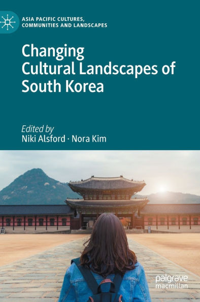 Changing Cultural Landscapes of South Korea