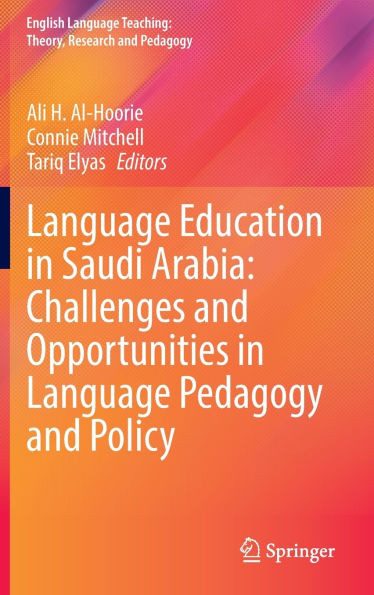 Language Education in Saudi Arabia: Challenges and Opportunities in Language Pedagogy and Policy