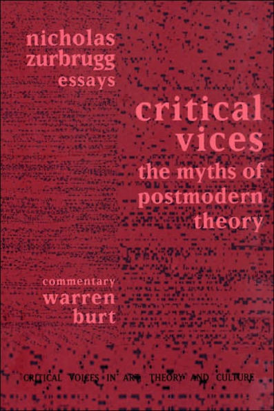 Critical Vices: The Myths of Postmodern Theory
