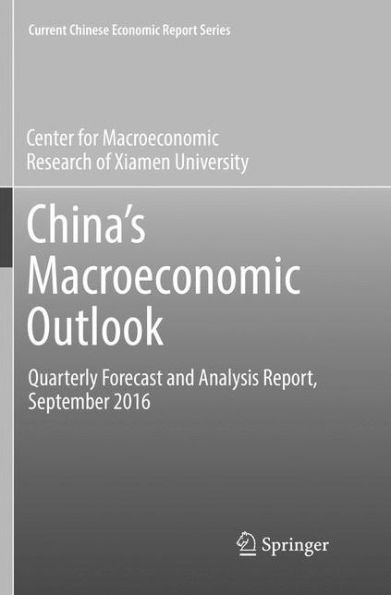 China's Macroeconomic Outlook: Quarterly Forecast and Analysis Report, September 2016