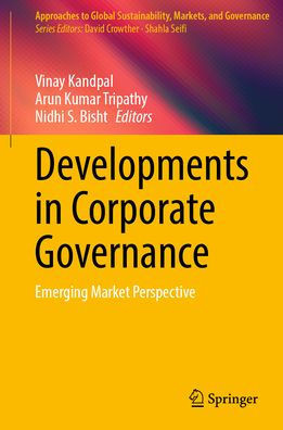 Developments in Corporate Governance: Emerging Market Perspective