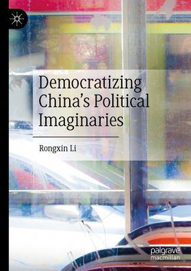 Democratizing China's Political Imaginaries