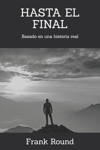 Hasta el final: Basado en una historia real
