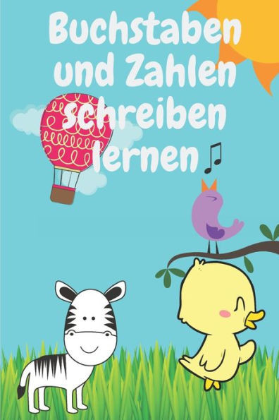 Buchstaben Und Zahlen Schreiben Lernen: Praxis Deutsch Alphabet FÃ¼r Kinder