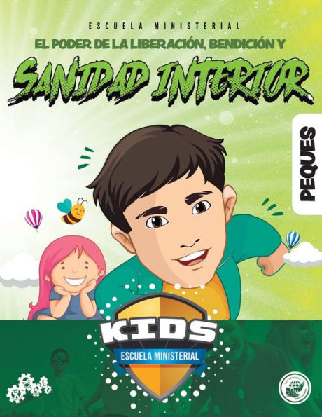 El Poder de la Liberación, Bendición y Sanidad Interior Peques
