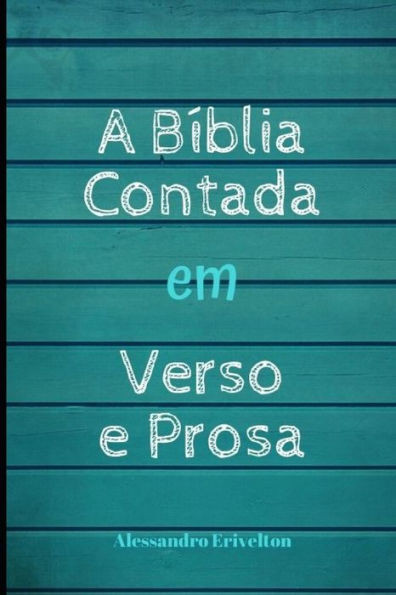 A BÃ­blia Contada Em Verso E Prosa