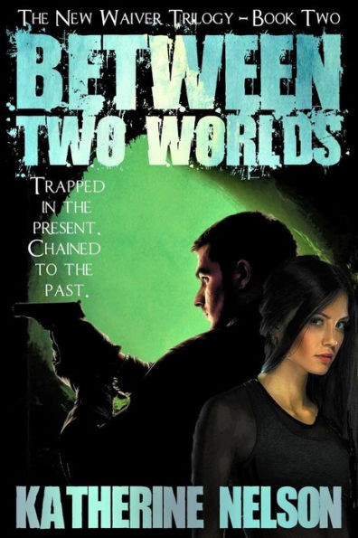 Between Two Worlds