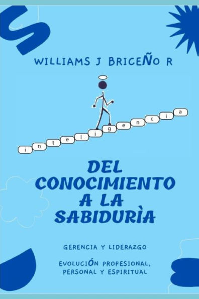 Del Conocimiento a la SabidurÃ­a: Gerencia y Liderazgo