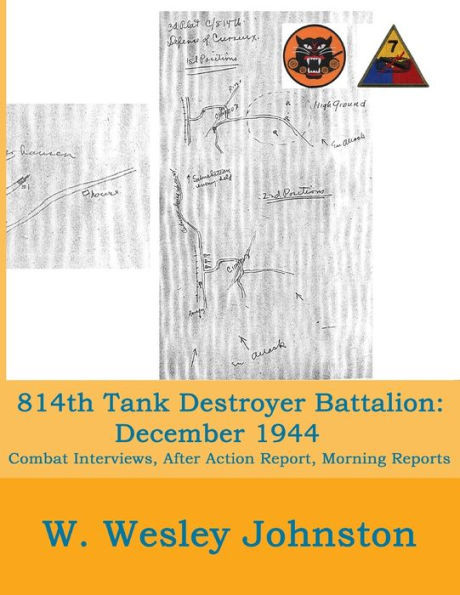 814th Tank Destroyer Battalion: December 1944: (Attached to 7th Armored Division) Combat Interviews, After Action Report, Morning Reports