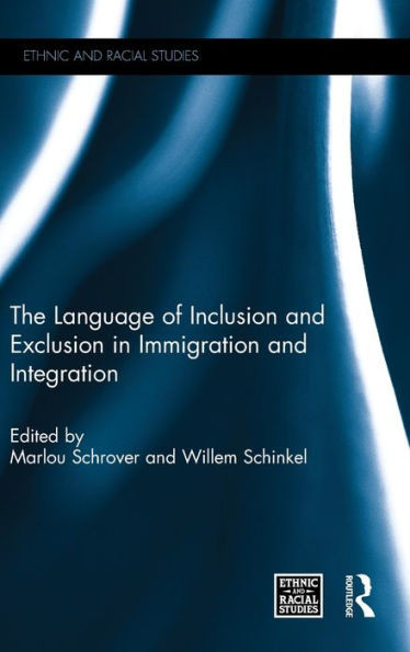The Language of Inclusion and Exclusion in Immigration and Integration