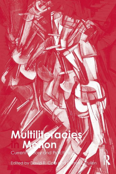 Multiliteracies in Motion: Current Theory and Practice