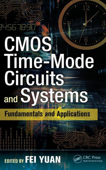 CMOS Time-Mode Circuits and Systems: Fundamentals and Applications