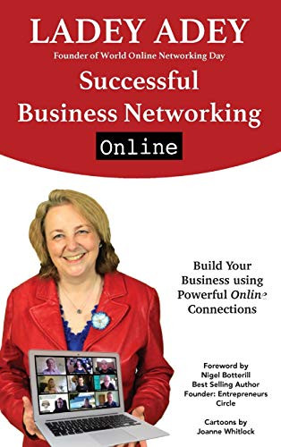 Successful Business Networking Online : Build Your Business Using Powerful Online Connections