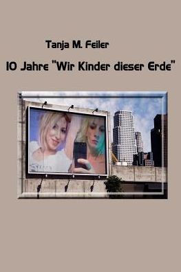 10 Jahre ""Wir Kinder Dieser Erde""