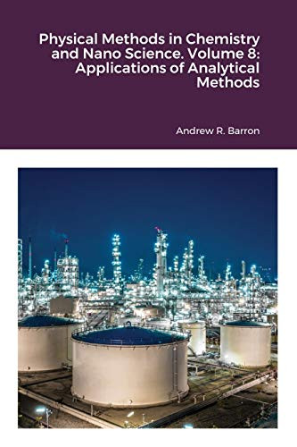 Physical Methods in Chemistry and Nano Science. Volume 8 : Applications of Analytical Methods
