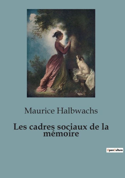 Les cadres sociaux de la mÃ©moire