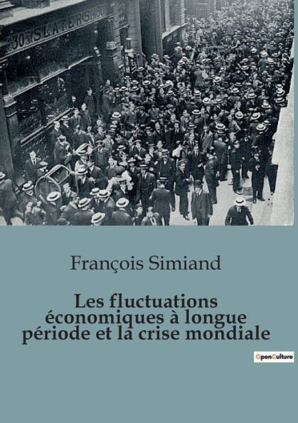 Les fluctuations Ã©conomiques Ã  longue pÃ©riode et la crise mondiale