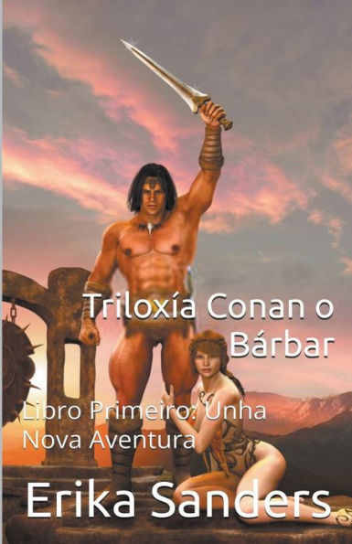 Triloxía Conan o Bárbar Libro Primeiro: Unha Nova Aventura