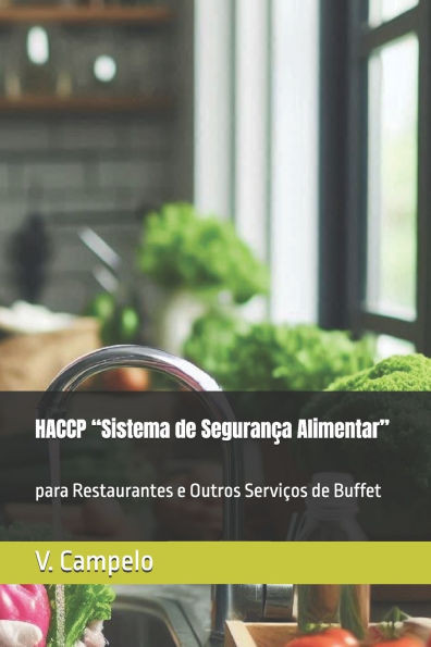 HACCP ""Sistema de SeguranÃ§a Alimentar"": para Restaurantes e Outros ServiÃ§os de Buffet