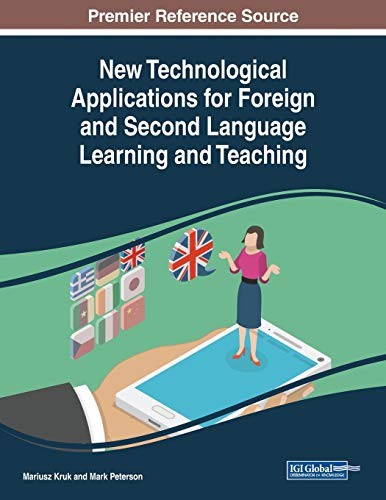 New Technological Applications for Foreign and Second Language Learning and Teaching - 9781799825920