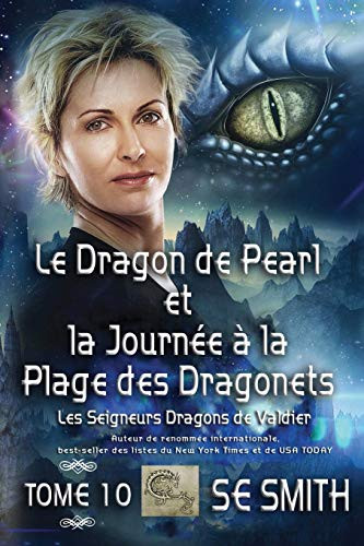 Le Dragon de Pearl et la Journée à la Plage des Dragonnets : Les Seigneurs Dragons de Valdier Tome 10