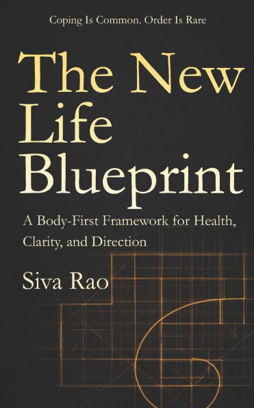 The New Life Blueprint: Reset Your Body. Rewire Your Mind. Reclaim Your Life.