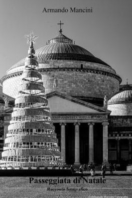 Passeggiata di Natale: Un racconto fotografico