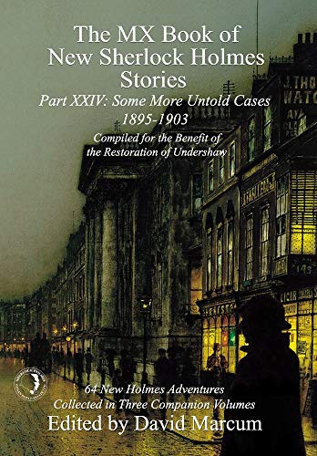 The MX Book of New Sherlock Holmes Stories Some More Untold Cases Part XXIV : 1895-1903 - 9781787056640