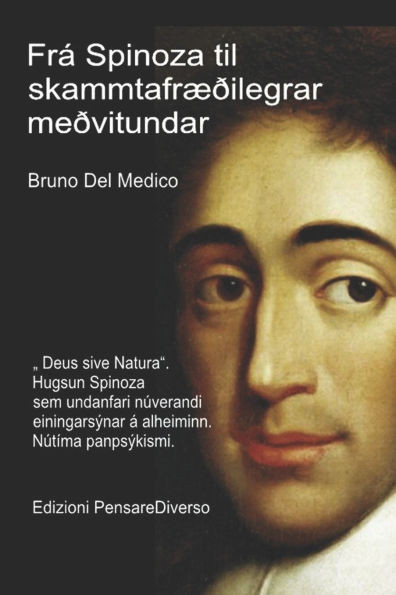 Frá Spinoza til skammtafræðilegrar meðvitundar.: " Deus sive Natura". Hugsun Spinoza sem undanfari núverandi einingarsýnar á alheiminn. Nútíma panpsýk