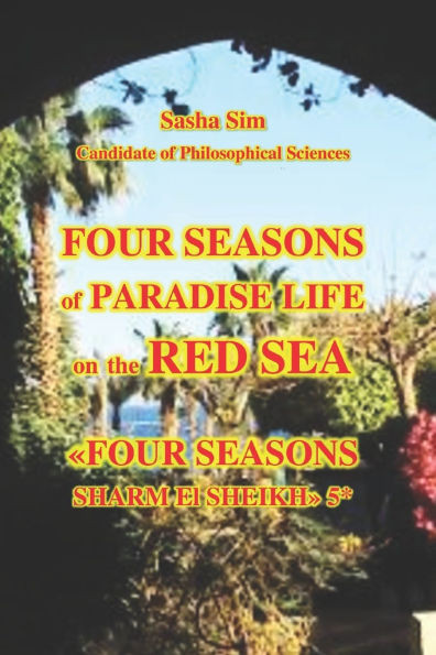 Four seasons of paradise life on the Red Sea. Four Seasons Sharm-el-Sheikh 5*
