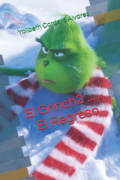 El Grinch2 ........ El Regreso