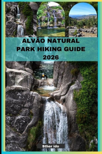 Alvão Natural Park Hiking Guide 2026
