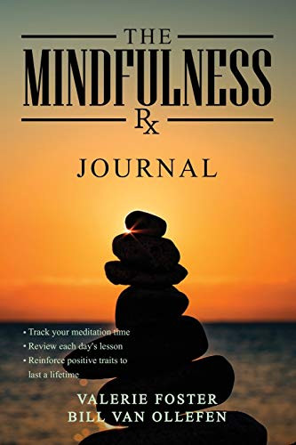 The Mindfulness Rx Journal : A Companion Journal to The Mindfulness Rx 56 Days, 56 Ways to Emotional and Physical Peace
