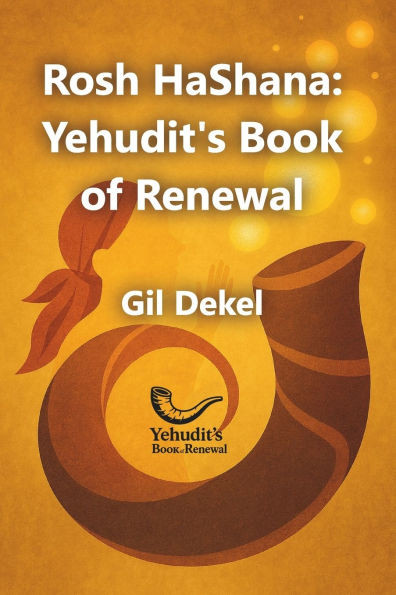 Rosh HaShana: Yehudit's Book of Renewal